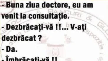 BANCUL ZILEI | Bună ziua, doctore, am venit la consultație