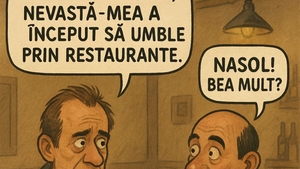 BANCUL ZILEI | "Nevastă-mea a început să umble prin restaurante"