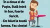 BANCUL ZILEI | În a doua zi de Paște, Bulă intr în bar, foarte fericit