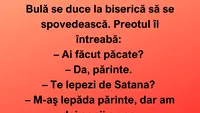 BANC | Bulă se duce la biserică să se spovedească