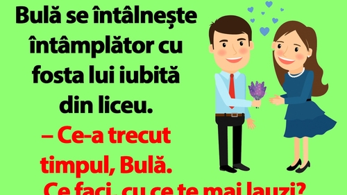 BANC | Bulă, fosta iubită din liceu și poziția 82