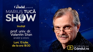 Marius Tucă Show începe luni, 13 iulie, de la ora 18.00, pe Gândul. Invitat: prof. univ. dr. Valentin Stan