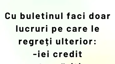 BANCUL ZILEI | Lucruri regretabile cu buletinul