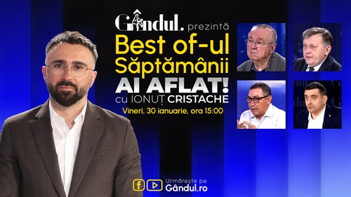 Gândul prezintă Best Of Ai aflat! Cu Ionuț Cristache - vineri, 30 ianuarie, de la ora 15.00