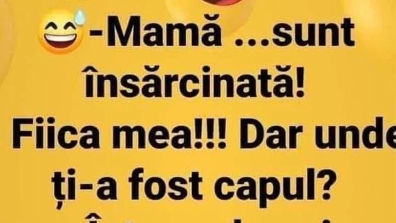 BANCUL ZILEI | Mamă, sunt însărcinată!