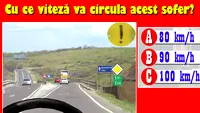 Test auto | Cu ce viteză va circula șoferul din imagine: 80 km/h, 90 km/h sau 100 km/h?