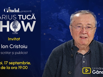 Marius Tucă Show începe joi, 17 septembrie, de la ora 19.00, live pe Gândul. Invitat: Ion Cristoiu