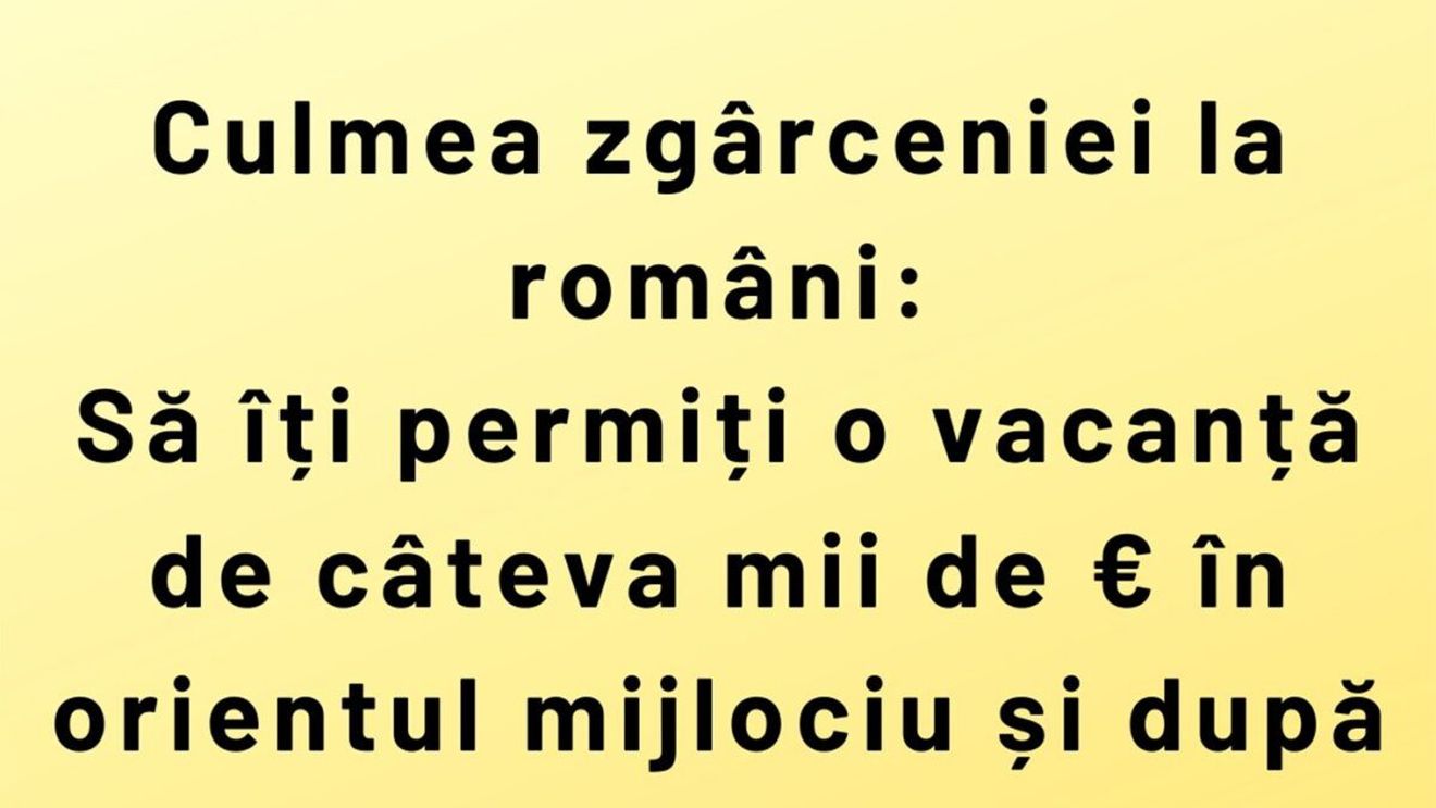 Bancul de weekend | Războiul din Orientul Milociu și culmea zgârceniei la români