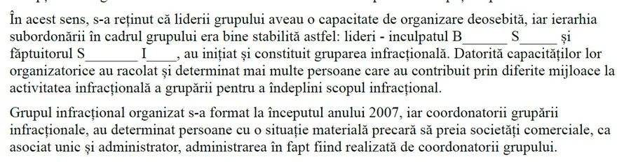 Grupul infracțional s-a format la începutul anului 2007