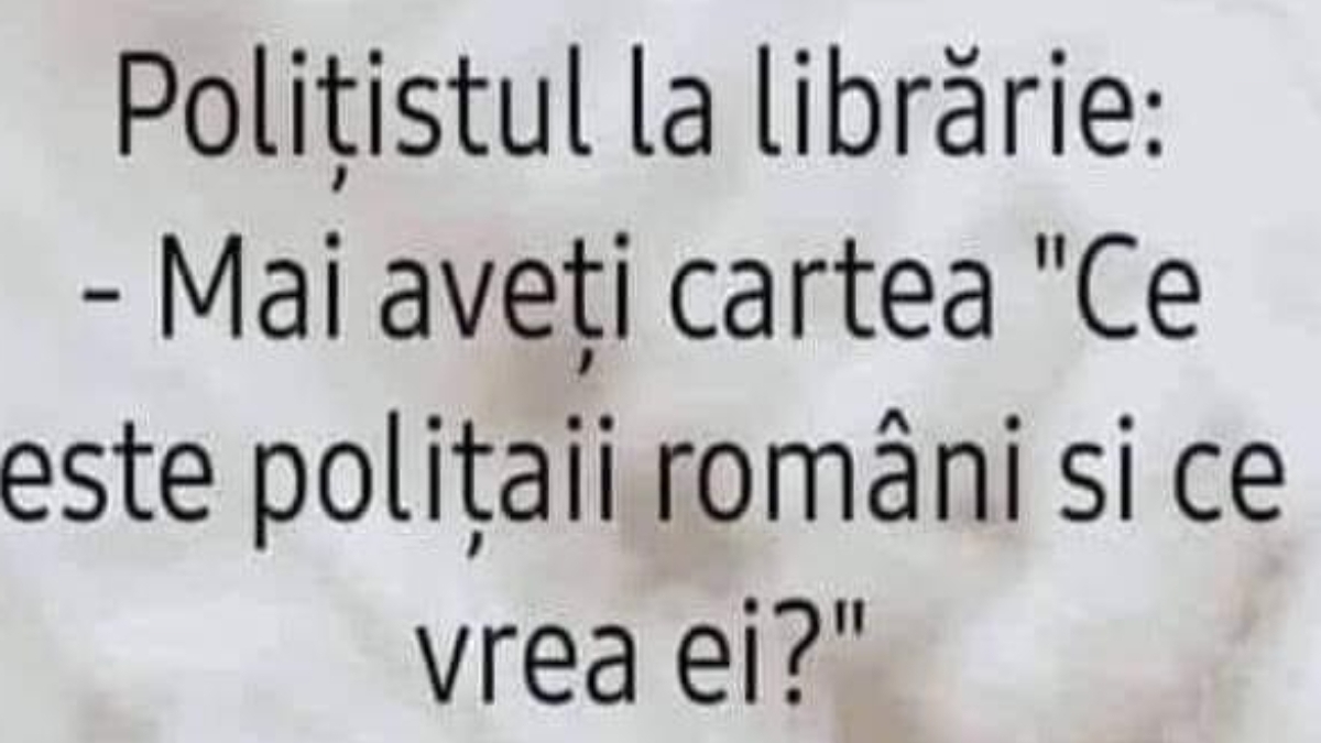 BANC | Polițistul vine la librărie: -Mai aveți cartea „Ce este polițaii români și ce vrea ei”?
