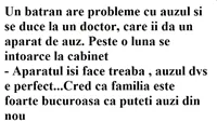 BANCUL DE SÂMBĂTĂ | Medicul către un bătrân surd: „Aparatul merge perfect! Familia se va bucura”