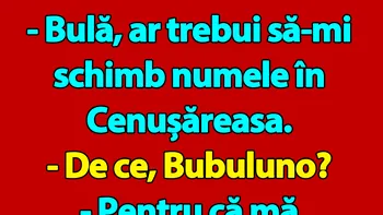 BANC | Bulă și Cenușăreasa