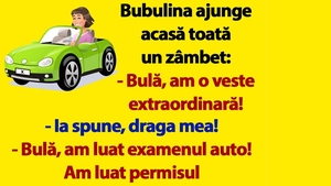 BANC | "Bulă, am luat permisul de conducere!"