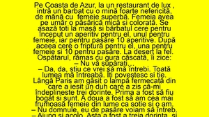 BANC | Într-un restaurant de lux din Coasta de Azur intră un bărbat nefericit, de mână cu o femeie superbă