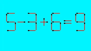 Test de inteligență | Adăugați un chibrit pentru a corecta 5 – 3 + 6 = 9