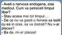 BANC | Bulă, la medic: Aveți o nevroză endogenă