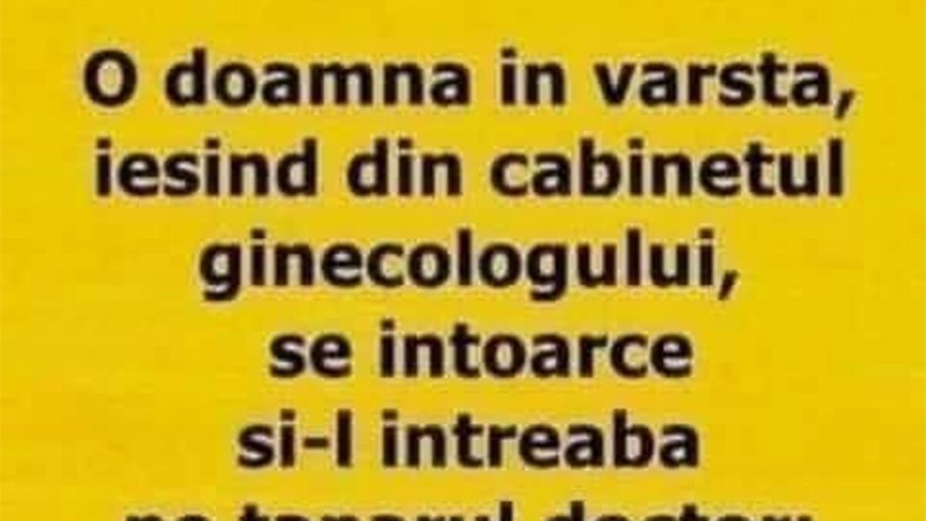 Bancul de weekend | Pensionara și medicul ginecolog