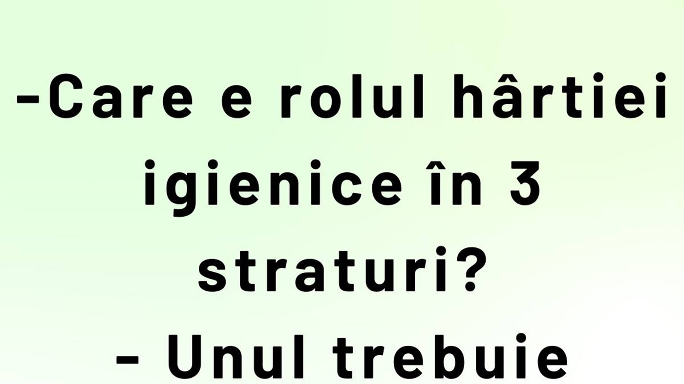 BANCUL ZILEI | Care e rolul hârtiei igienice cu 3 straturi, de fapt