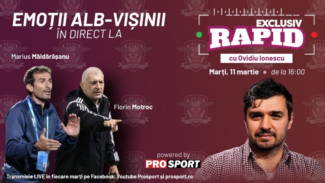 "EXCLUSIV RAPID" cu Florin Motroc, Marius Măldărășanu & Viorel Moldovan începe la ora 16:00, în direct pe YouTube - ProSport