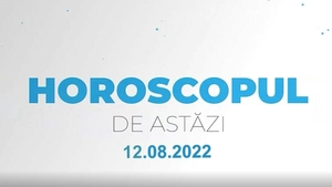 Horoscop 12 august 2022