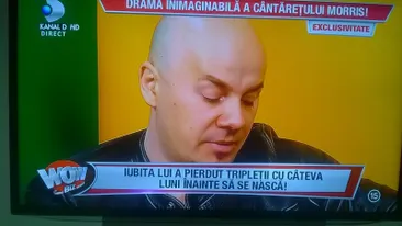 Cântăreţul Morris, cu lacrimi în ochi! Artistul şi-a povestit drama cumplită