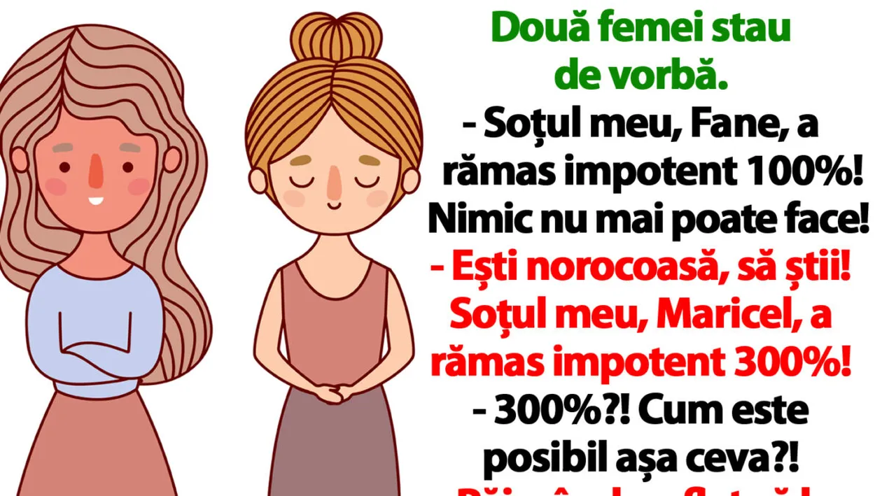 BANCUL ZILEI | Soțul meu, Maricel, a rămas impotent 300%