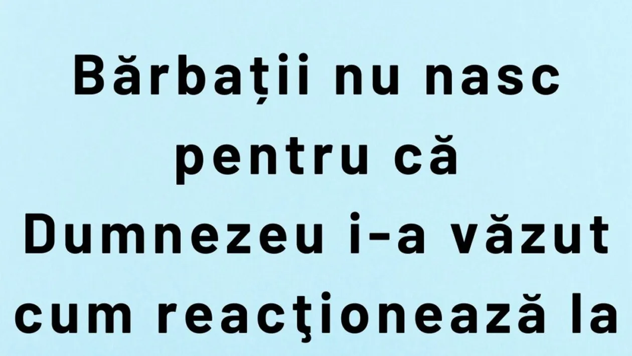 BANCUL ZILEI | De ce nu nasc bărbații