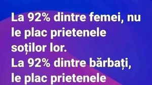 BANC | "La 92% dintre femei, nu le plac prietenele soțiilor lor"