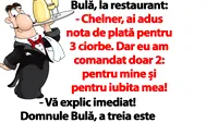 BANC | Bulă, la restaurant: Chelner, ai adus nota de plată pentru 3 ciorbe. Dar eu am comandat doar 2!