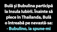 BANC | Bulă și Insula Iubirii