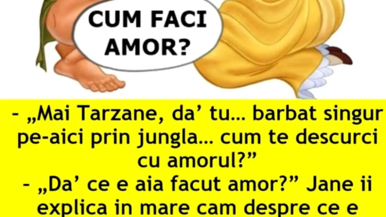 Râzi cu lacrimi! Bancul zilei: Tarzan și amorul