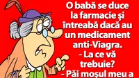 BANC | O babă se duce la farmacie și întreabă dacă au un medicament anti-Viagra
