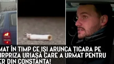 A fost filmat in timp ce isi arunca tigara pe strada. De ce surpriza a avut parte apoi acest sofer din Constanta