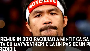 CUTREMUR IN BOX! Documentele care arata ca Pacquiao A MINTIT ca sa poata lupta cu Mayweather! E la un pas de un proces incredibil
