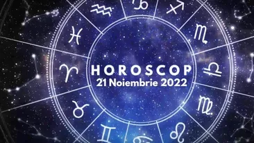 Horoscop 21 noiembrie 2022. Cine sunt nativii avantajați la locul de muncă