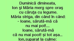 Bancul de weekend | Ion și Măria merg spre oraș, cu căruța cu legume