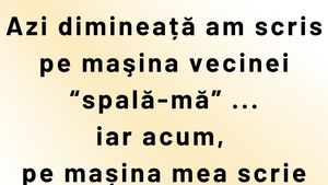 BANCUL ZILEI | Vecina și mesajele de pe mașini