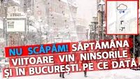 Nu scăpăm! Vin ninsorile săptămâna viitoare și în București. Pe ce dată începe să ningă, potrivit meteorologilor Accuweather