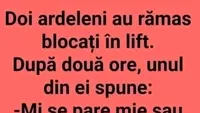 BANC | Doi ardeleni au rămas blocați în lift. După 2 ore, unul dintre ei spune: Mi se pare mie sau..