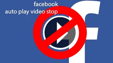 Te enerveaza ca pornesc video-urile automat pe Facebook? Cum sa rezolvi problema, in 10 secunde!