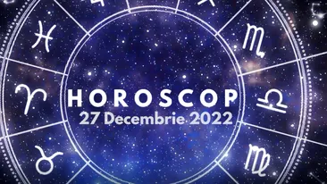 Horoscop marți, 27 decembrie. Lista zodiilor care vor avea parte de surprize