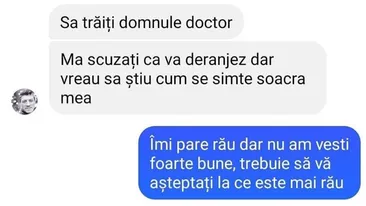BANCUL ZILEI | Domnule doctor, cum se simte soacra mea?