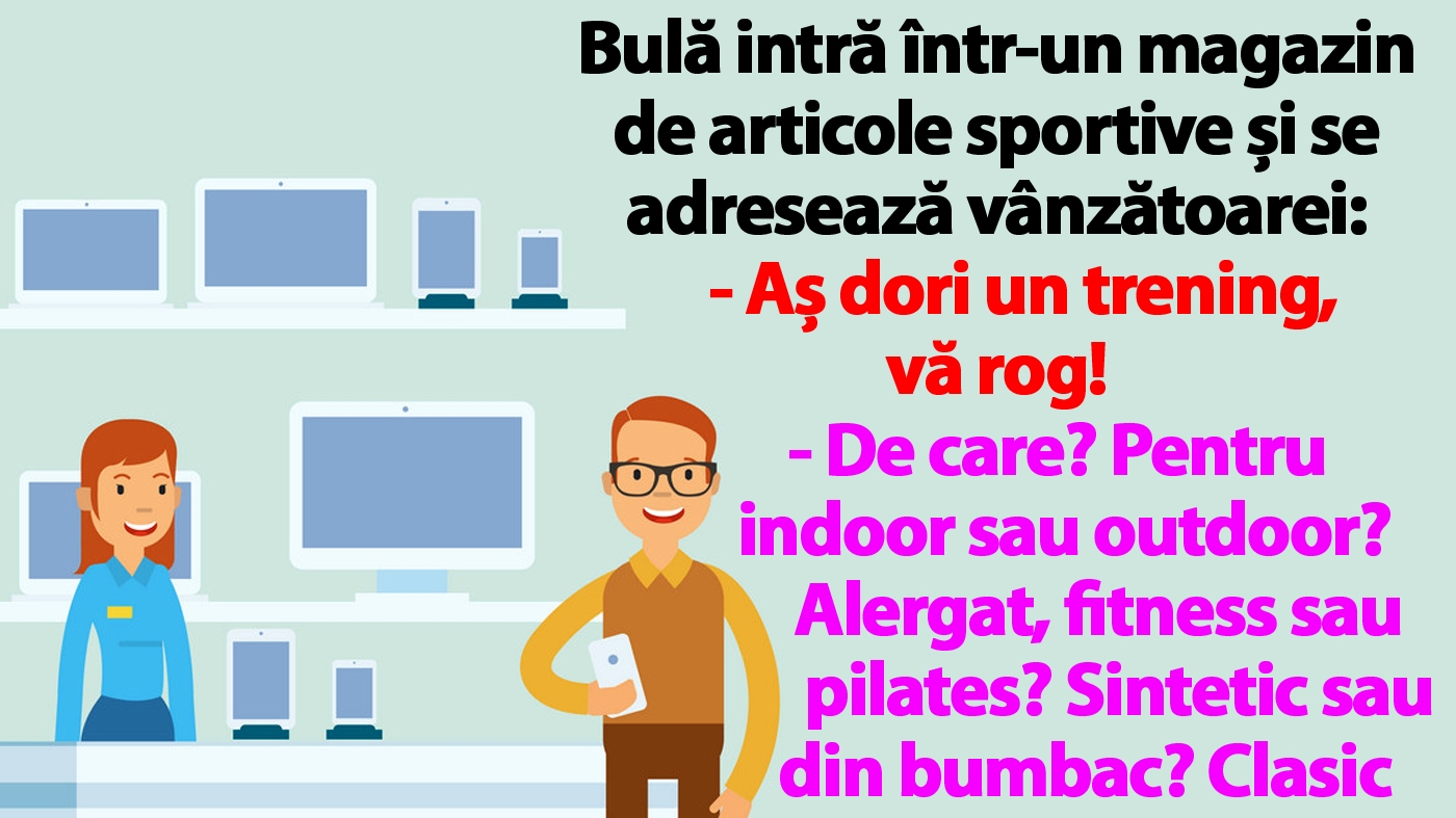 BANC | Bulă intră într-un magazin de articole sportive: "Aș dori un trening, vă rog"