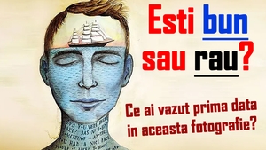 Test psihologic | Ești un om bun sau rău? Spune ce vezi prima dată în această poză!