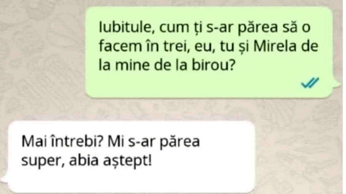 Bancul de 29 februarie | "Iubitule, hai să o facem în 3: eu, tu și Mirela"