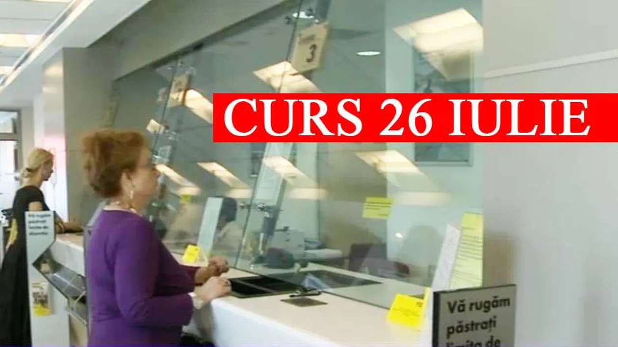 Curs valutar 26 iulie 2019. Supriză la sfârșit de săptămână: cât costă 1 EURO și 1 DOLAR