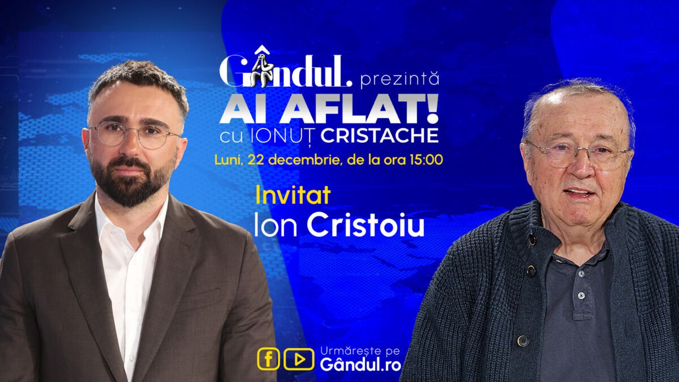 „Ai Aflat! cu Ionuț Cristache” începe luni, 22 decembrie, de la ora 15.00, live pe Gândul. Invitat: Ion Cristoiu