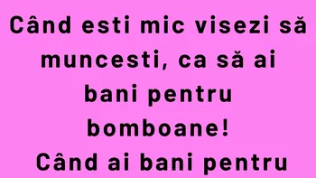 BANCUL ZILEI | Când ești mic