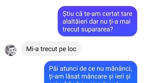 BANC | "Știu că te-am certat tare alaltăieri, dar nu ți-a mai trecut supărarea?"