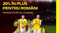 20% în plus pentru tine, la amicalul Israel - România